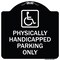 Signmission Physically Handicapped Parking W/ Graphic Heavy-Gauge Aluminum Sign, 18" x 18", BW-1818-23303 A-DES-BW-1818-23303 - alternate 1